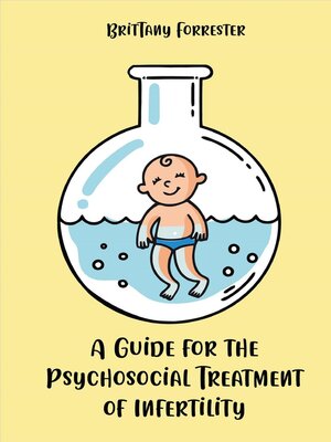 cover image of A Guide for the Psychosocial Treatment of Infertility